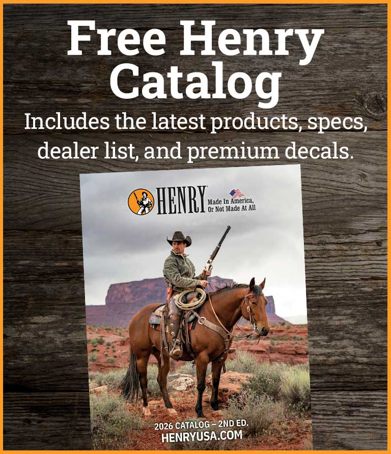 Order the free Henry Repeating Arms catalog featuring the latest rifles, shotguns, and accessories