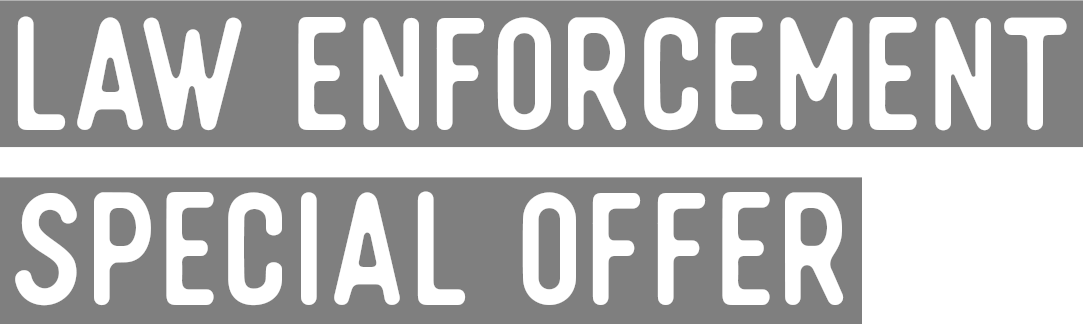 Law Enforcement Special Offer