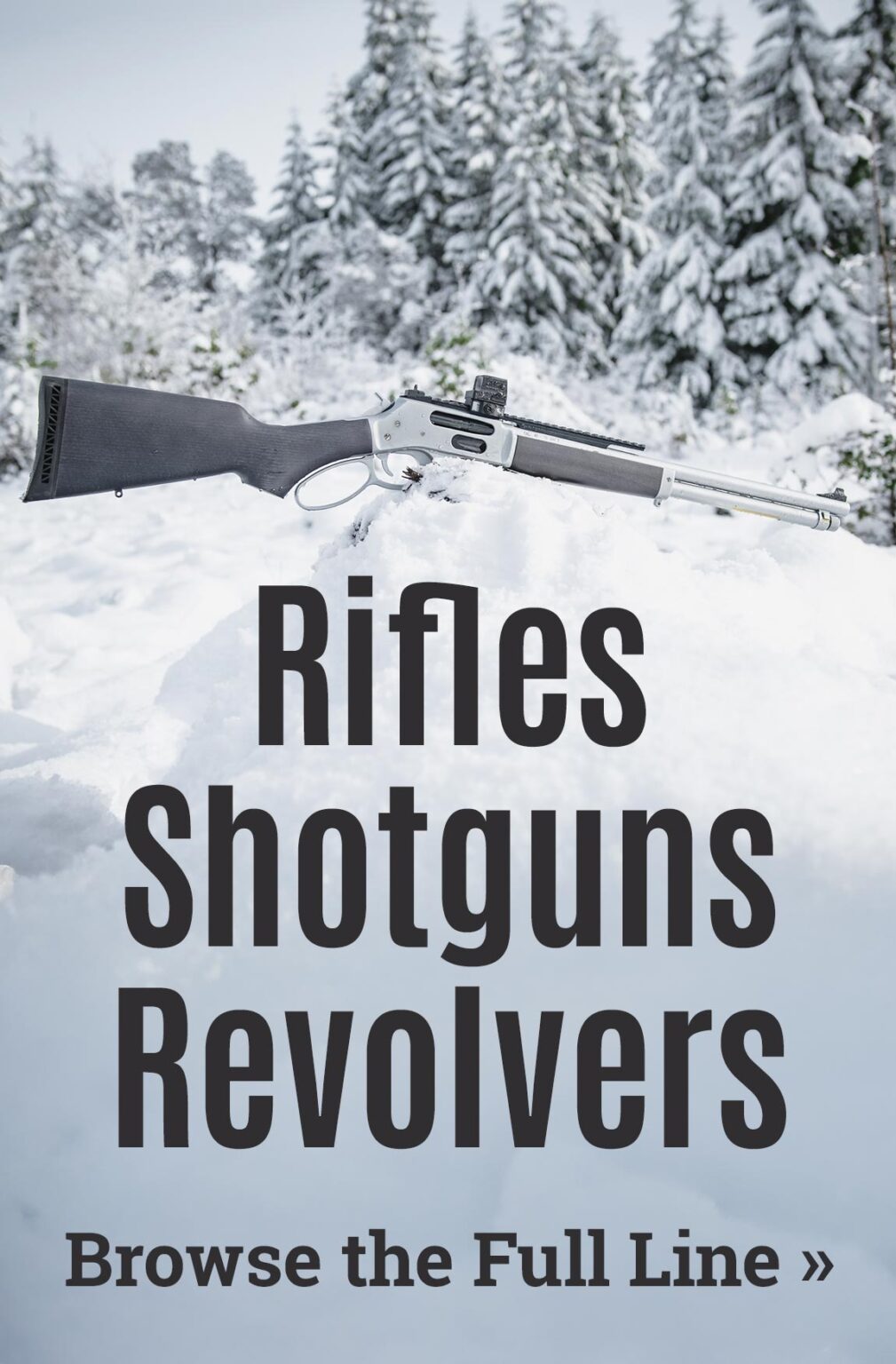 Henry Rifles Advertisements Henry Lever Action Rifles, Shotguns, and Revolvers